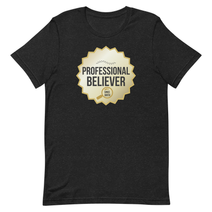 Professional Believer — Unisex Graphic Tee