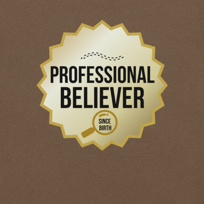 Professional Believer — Unisex Graphic Tee
