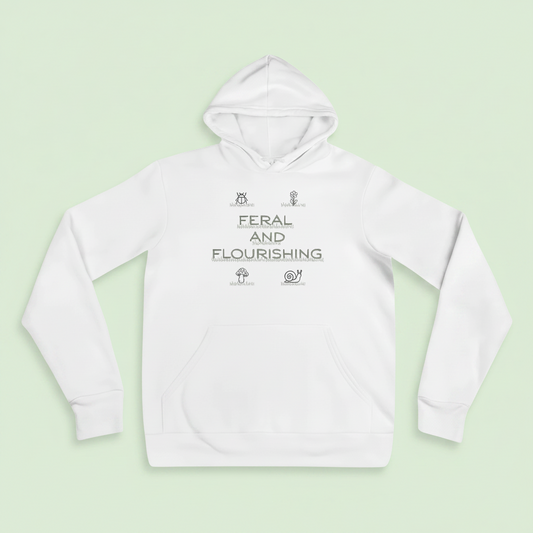 feral and flourishing hoodie flat