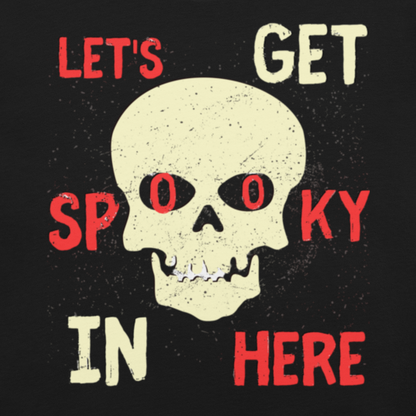 Let's Get Spooky in Here Halloween Graphic Tee